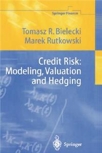 Credit Risk: Modeling, Valuation and Hedging