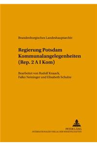 Regierung Potsdam Kommunalangelegenheiten (Rep. 2 A I Kom)