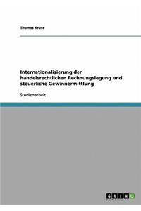 Internationalisierung der handelsrechtlichen Rechnungslegung und steuerliche Gewinnermittlung