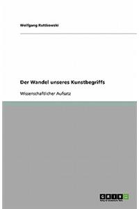 Der Wandel Unseres Kunstbegriffs