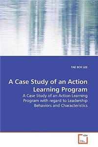 Case Study of an Action Learning Program