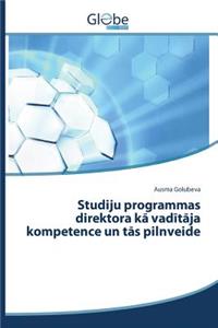 Studiju programmas direktora kā vadītāja kompetence un tās pilnveide