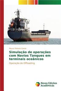 Simulação de operações com Navios Tanques em terminais oceânicos