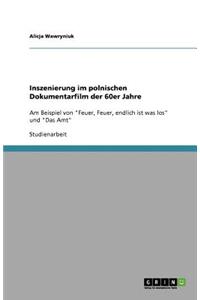 Inszenierung im polnischen Dokumentarfilm der 60er Jahre