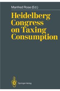 Heidelberg Congress on Taxing Consumption