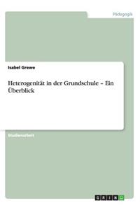 Heterogenität in der Grundschule. Ein Überblick