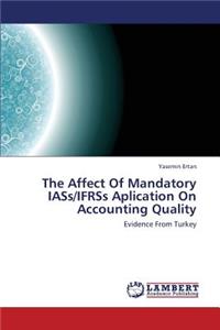 Affect of Mandatory Iass/Ifrss Aplication on Accounting Quality