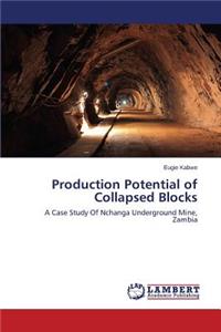 Production Potential of Collapsed Blocks