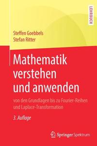 Mathematik verstehen und anwenden – von den Grundlagen bis zu Fourier-Reihen und Laplace-Transformation