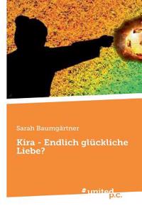 Kira - Endlich glückliche Liebe?