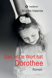 Das letzte Wort hat Dorothee