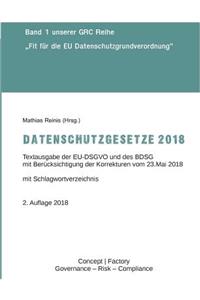 Datenschutzgesetze 2018: Textausgabe der EU-DSGVO und des BDSG mit Berücksichtigung der Korrekturen vom 23.Mai 2018