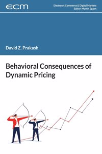 Behavioral Consequences of Dynamic Pricing