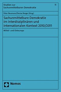 Sachunmittelbare Demokratie Im Interdisziplinaren Und Internationalen Kontext 2010/2011