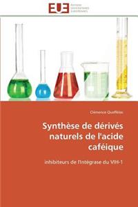 Synthèse de Dérivés Naturels de l'Acide Caféique