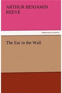 The Ear in the Wall