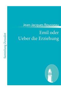 Emil oder Ueber die Erziehung