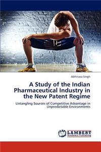 Study of the Indian Pharmaceutical Industry in the New Patent Regime