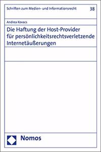 Die Haftung Der Host-Provider Fur Personlichkeitsrechtsverletzende Internetausserungen