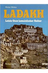 Ladakh: Letzte Oase lamaistischer Kultur (German Edition)