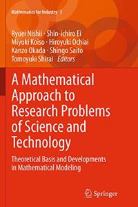Mathematical Approach to Research Problems of Science and Technology: Theoretical Basis and Developments in Mathematical Modeling
