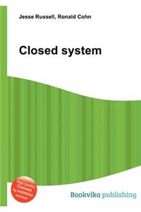 Closed System