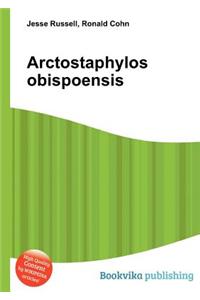 Arctostaphylos Obispoensis