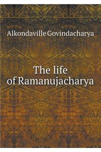 The Life of Ramanujacharya