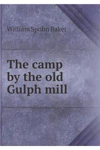 The Camp by the Old Gulph Mill