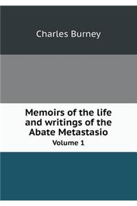 Memoirs of the Life and Writings of the Abate Metastasio Volume 1