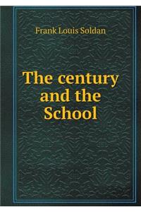 The century and the School