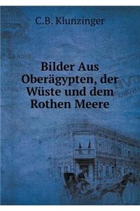Bilder Aus Oberägypten, Der Wüste Und Dem Rothen Meere