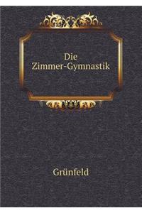 Die Zimmer-Gymnastik