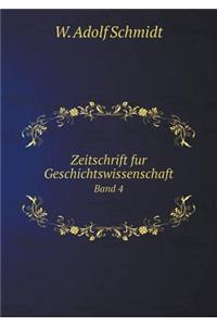 Zeitschrift Fur Geschichtswissenschaft Band 4