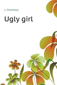 Ugly girl
