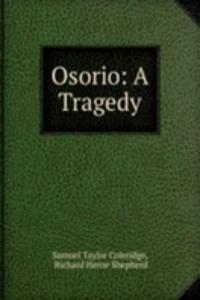 Osorio: A Tragedy