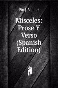 Misceles: Prose Y Verso (Spanish Edition)