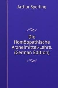 Die Homoopathische Arzneimittel-Lehre. (German Edition)