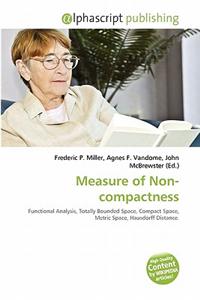 Measure of Non-Compactness