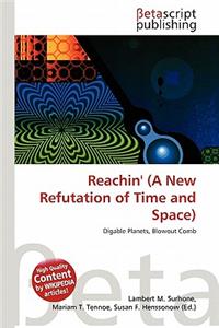 Reachin' (a New Refutation of Time and Space)