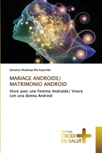 Mariage Androide/ Matrimonio Android