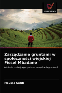 Zarządzanie gruntami w spoleczności wiejskiej Fissel Mbadane