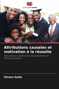 Attributions causales et motivation à la réussite