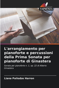 L'arrangiamento per pianoforte e percussioni della Prima Sonata per pianoforte di Ginastera