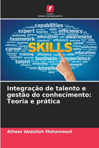 Integração de talento e gestão do conhecimento