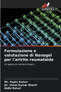 Formulazione e valutazione di Nanogel per l'artrite reumatoide