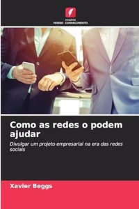 Como as redes o podem ajudar