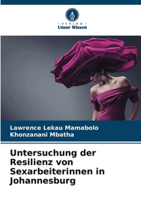 Untersuchung der Resilienz von Sexarbeiterinnen in Johannesburg