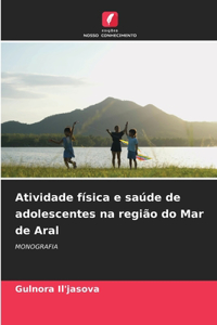 Atividade física e saúde de adolescentes na região do Mar de Aral