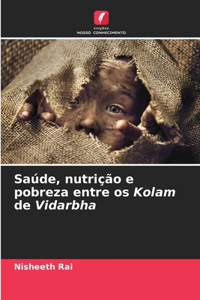 Saúde, nutrição e pobreza entre os Kolam de Vidarbha